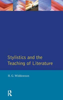 Stylistics and the Teaching of Literature by H. G. Widdowson