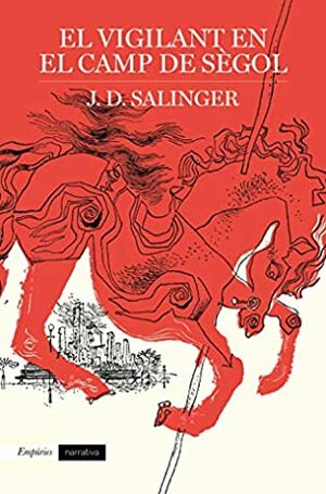 El vigilant en el camp de sègol by J.D. Salinger