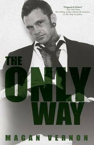 The Only Way by Magan Vernon