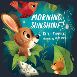 Morning, Sunshine! by Keely Parrack