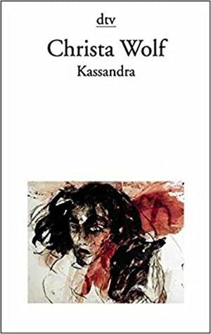 Kassandra by Christa Wolf
