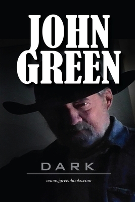 Dark by J. Franklin Green