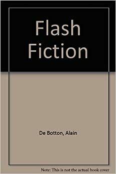 Flash Fiction by Alain de Botton