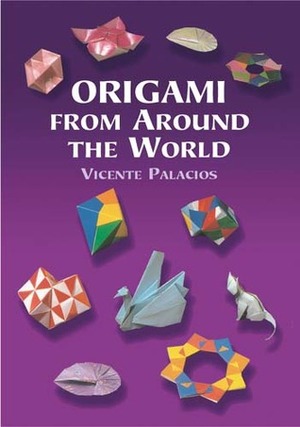 Origami from Around the World by Vicente Palacios