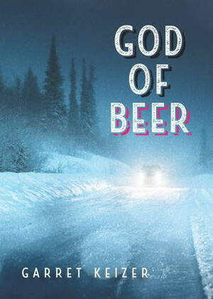 God of Beer by Garret Keizer