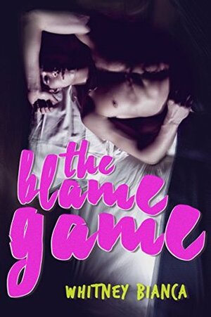 The Blame Game by Whitney Bianca