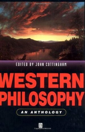 Western Philosophy: An Anthology by John Cottingham