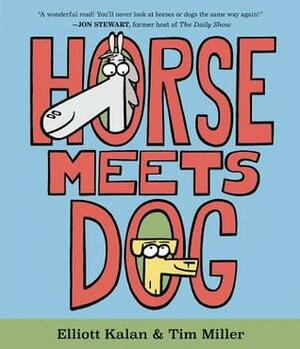 Horse Meets Dog by Tim Miller, Elliott Kalan