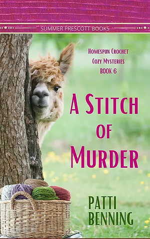 A Stitch of Murder by Patti Benning