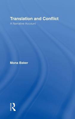 Translation and Conflict: A Narrative Account by Mona Baker