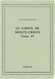 Le comte de Monte-Cristo IV by Alexandre Dumas