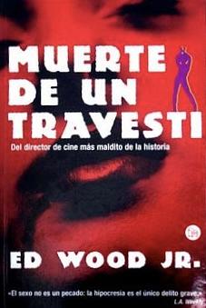 Muerte de un travesti by Ed Wood, Ed Wood