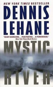 Mystic River by Dennis Lehane