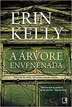 A Árvore Envenenada by Erin Kelly