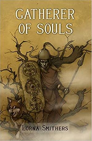 Gatherer of Souls by Lorna Smithers