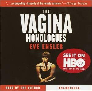 The Vagina Monologues by Eve Ensler