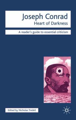 Joseph Conrad - Heart of Darkness by Nicolas Tredell