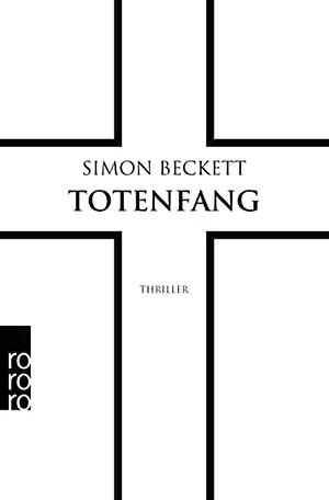 Totenfang: Thriller by Simon Beckett