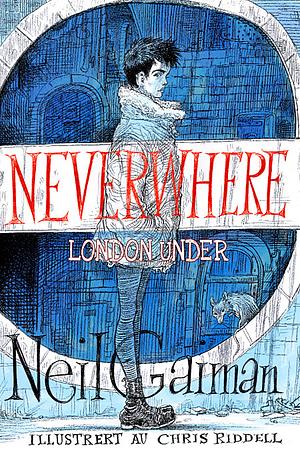 Neverwhere London under by Neil Gaiman