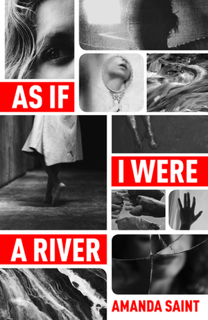 As If I Were A River by Amanda Saint