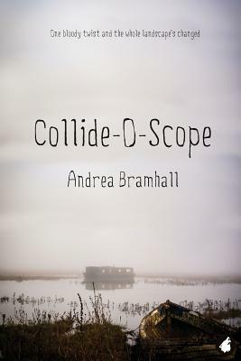 Collide-O-Scope by Andrea Bramhall