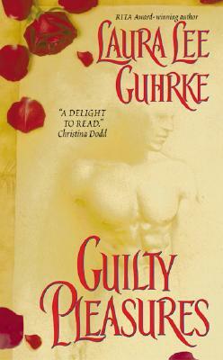 Guilty Pleasures by Laura Lee Guhrke