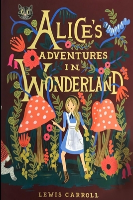 Alice's Adventures in Wonderland by Lewis Carroll