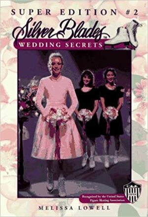 Wedding Secrets by Melissa Lowell