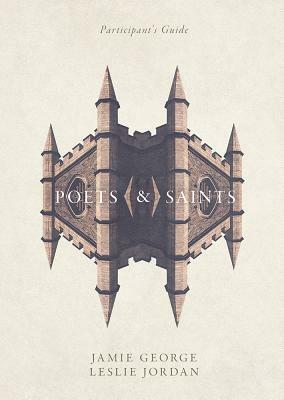 Poets and Saints by Jamie George, Leslie Jordan