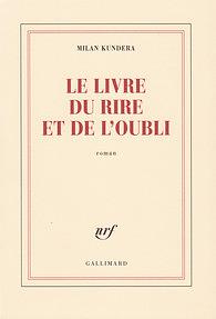 Le livre du rire et de l'oubli by Milan Kundera