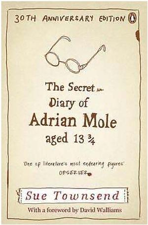 The Secret Diary of Adrian Mole, Aged 13 3/4 (30th Anniversary Edition) by Sue Townsend