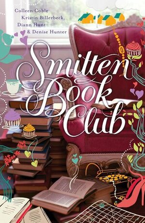 Smitten Book Club by Kristin Billerbeck, Denise Hunter, Diann Hunt, Colleen Coble