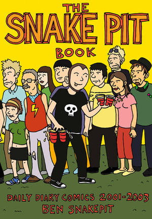 The Snake Pit Book: Daily Diary Comics 2001-2003 by Ben Snakepit, Aaron Cometbus
