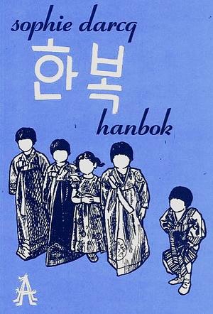 Hanbok, Volume 1 by Sophie Darcq