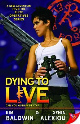 Dying to Live by Xenia Alexiou, Kim Baldwin