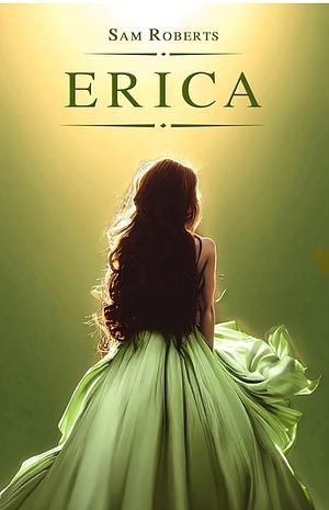 Erica by Sam Roberts