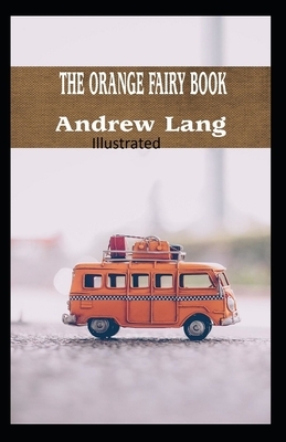 The Orange Fairy Book Illustrated by Andrew Lang