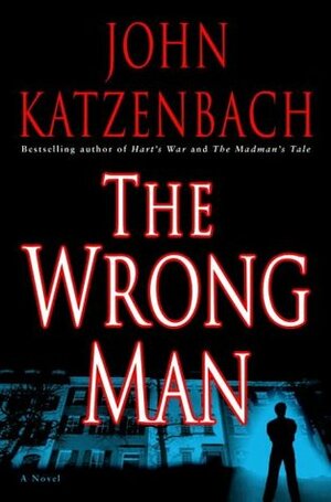 The Wrong Man by John Katzenbach