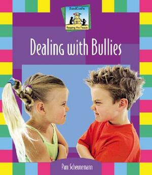 Dealing with Bullies by Pam Scheunemann