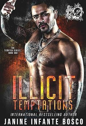 Illicit Temptations Tempted #1 by Janine Infante Bosco