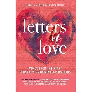 Letters of Love by Sadhana Smiles, Cameron Daddo, Alannah &amp; Madeline Foundation, Alannah &amp; Madeline Foundation