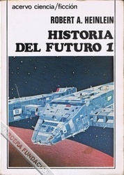Historia del futuro 1 by Robert A. Heinlein