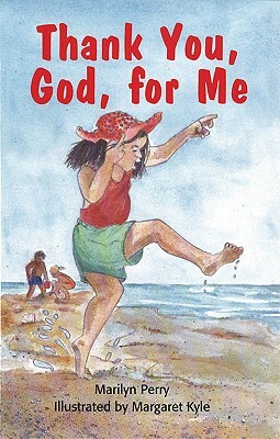 Thank You, God, for Me by Marilyn Perry