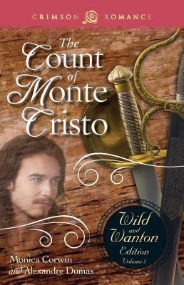 Count of Monte Cristo: The Wild and Wanton Edition Volume 5 by Alexandre Dumas, Monica Corwin