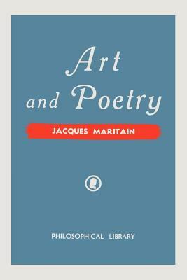 Art and Poetry by Jacques Maritain