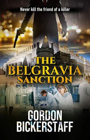 The Belgravia Sanction by Emily Hopewell, Gordon Bickerstaff, Gordon Bickerstaff