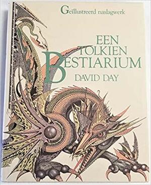 Een Tolkien Bestiarium by David Day