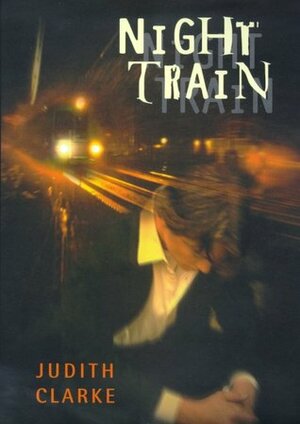 Night Train by Judith Clarke