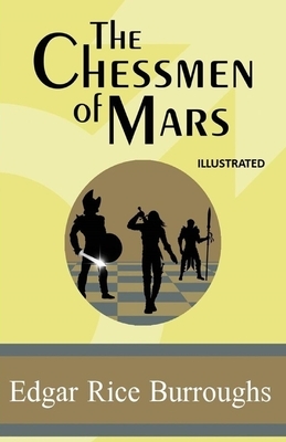 The Chessmen of Mars Illustrated by Edgar Rice Burroughs