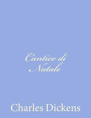 Cantico di Natale by Charles Dickens